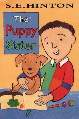 The Puppy Sister by S. E. Hinton