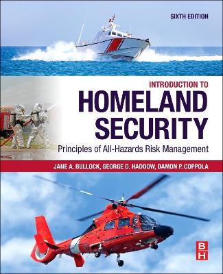Introduction to Homeland Security: Principles of All-Hazards Risk Management by George Haddow