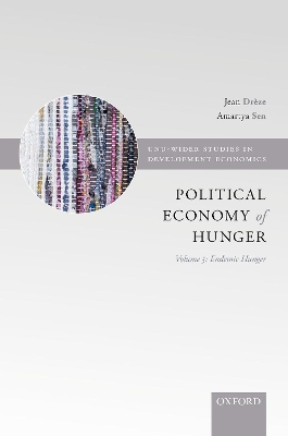 The Political Economy of Hunger: Political Economy of Hunger: Volume 3: Endemic Hunger by Jean Drèze