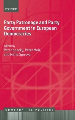 Party Patronage and Party Government in European Democracies book