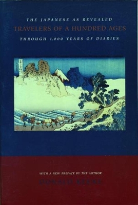 Travelers of a Hundred Ages: The Japanese as Revealed Through 1,000 Years of Diaries book