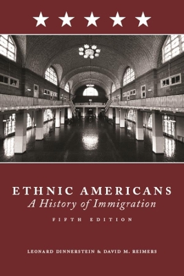 Ethnic Americans: A History of Immigration by Leonard Dinnerstein