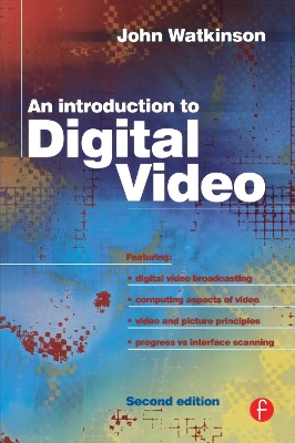 Introduction to Digital Video by John Watkinson