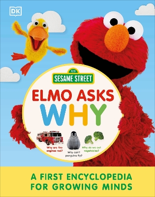 Sesame Street Elmo Asks Why?: A First Encyclopedia for Growing Minds book