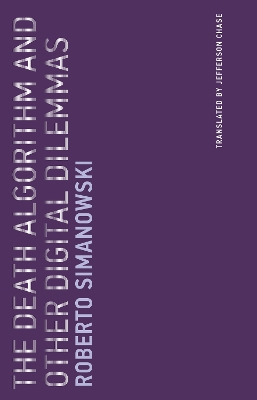 The Death Algorithm and Other Digital Dilemmas book