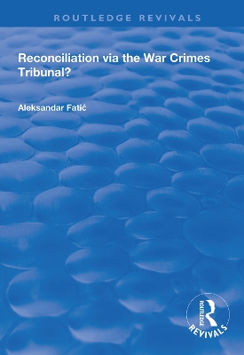 Reconciliation Via the War Crimes Tribunal? book