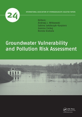 Groundwater Vulnerability and Pollution Risk Assessment by Andrzej J. Witkowski