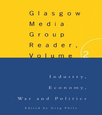 The Glasgow Media Group Reader by Greg Philo
