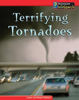 Terrifying Tornadoes by Louise Spilsbury