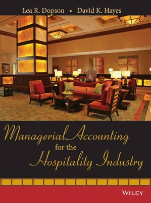 Managerial Accounting for the Hospitality Industry by Lea R. Dopson