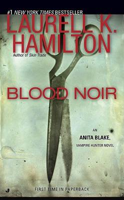 Blood Noir by Laurell K. Hamilton