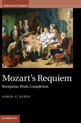 Mozart's Requiem by Simon P. Keefe
