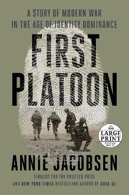 First Platoon: A Story of Modern War in the Age of Identity Dominance book