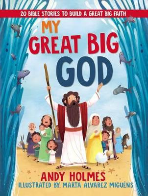 My Great Big God: 20 Bible Stories to Build a Great Big Faith book