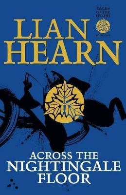 Across the Nightingale Floor: Book 1 Tales of the Otori book