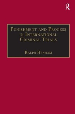 Punishment and Process in International Criminal Trials book