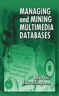 Managing and Mining Multimedia Databases book