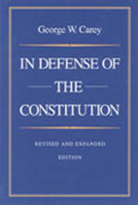 In Defense of the Constitution by George Carey