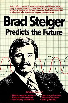 Brad Steiger Predicts the Future book