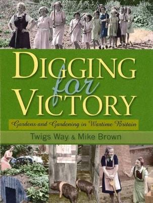 Digging for Victory by Mike Brown