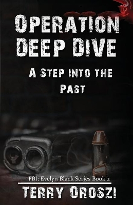 Operation Deep Dive: A Step into the Past book