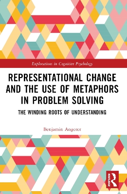 Representational Change and the Use of Metaphors in Problem Solving: The Winding Roots of Understanding book