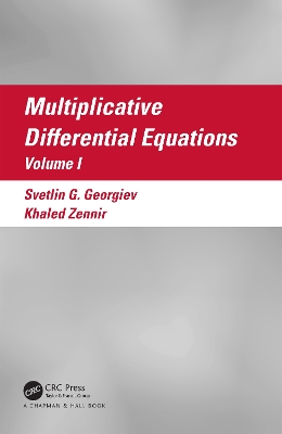 Multiplicative Differential Equations: Volume I book