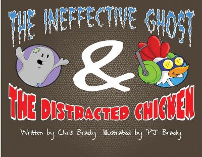 The Ineffective Ghost & The Distracted Chicken book