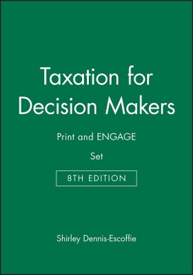 Taxation for Decision Makers 8th Edition Print and Engage Set book