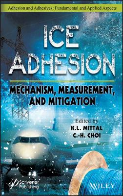 Ice Adhesion: Mechanism, Measurement, and Mitigation book