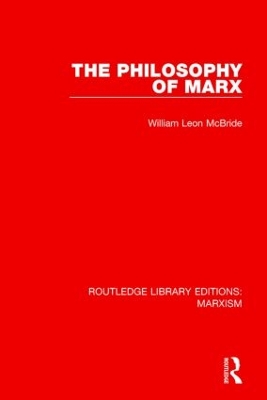 Philosophy of Marx by William Leon McBride