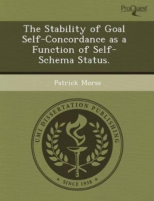 The Stability of Goal Self-Concordance as a Function of Self-Schema Status book