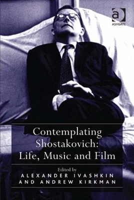 Contemplating Shostakovich: Life, Music and Film book