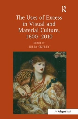 Uses of Excess in Visual and Material Culture, 1600-2010 book