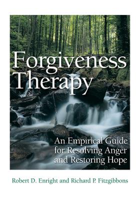 Forgiveness Therapy by Robert D. Enright