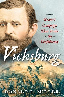 Vicksburg: Grant's Campaign That Broke the Confederacy book