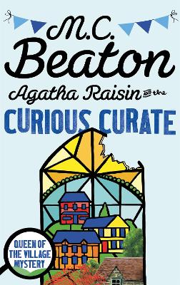 Agatha Raisin and the Curious Curate book