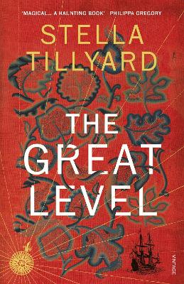 The The Great Level by Stella Tillyard