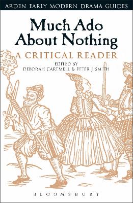 Much Ado About Nothing: A Critical Reader by Dr. Deborah Cartmell