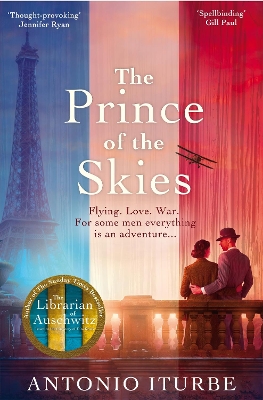 The Prince of the Skies: A spellbinding biographical novel about the author of The Little Prince by Antonio Iturbe