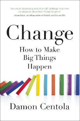 Change: How to Make Big Things Happen book