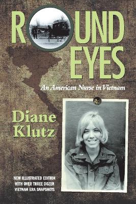 Round Eyes: An American Nurse in Vietnam: New Illustrated Ed book