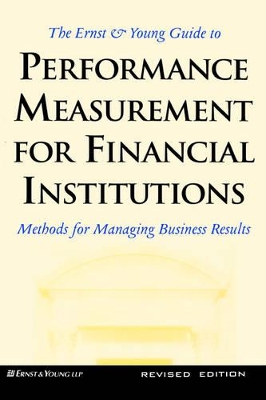 Ernst & Young Guide to Performance Measurement for Financial Institutions book