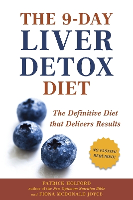 The 9-Day Liver Detox Diet: The Definitive Diet that Delivers Results book