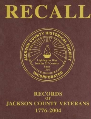 Recall Records of Jackson County Veterans, 1776-2004 book