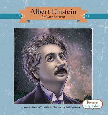Albert Einstein:: Brilliant Scientist by Amanda Doering Tourville