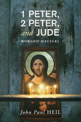 1 Peter, 2 Peter, and Jude by John Paul Heil