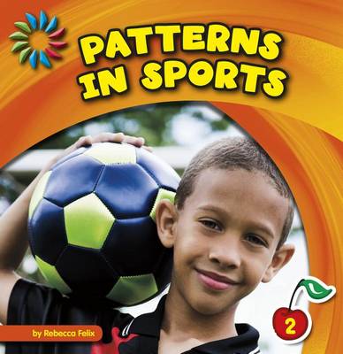Patterns in Sports by Rebecca Felix Rebecca Felix