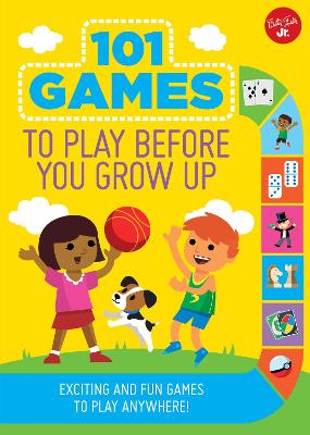 101 Games to Play Before You Grow Up book