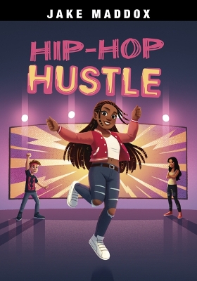 Hip-Hop Hustle by Jake Maddox